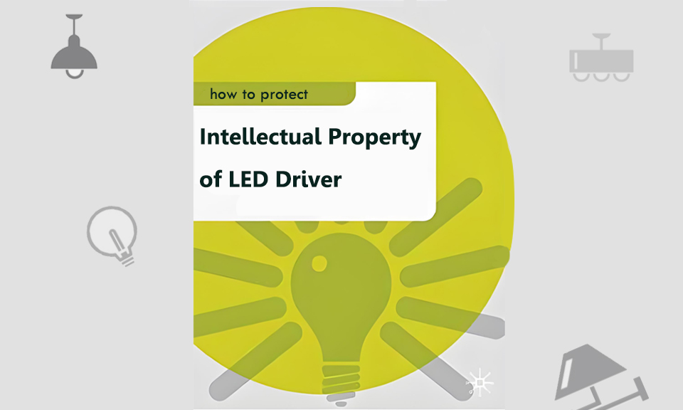 Intellectual Property of LED Dimmable Driver, how to protect?