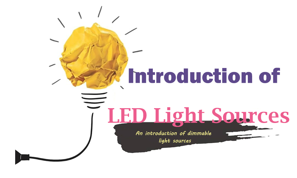 Introduction of Dimmable LED Light Sources