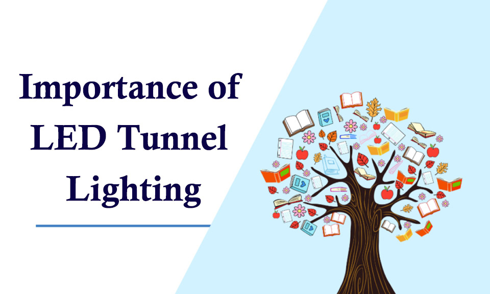 The Importance of LED Dimmable Driver for Tunnel Lighting